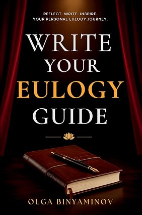 Write Your Eulogy Guide: Reflect, Write, Inspire — Your Personal Eulogy Journey